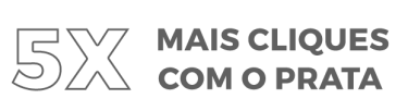5x mais cliques com o prata